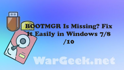 BOOTMGR Is Missing? Fix It Easily in Windows 7/8 /10