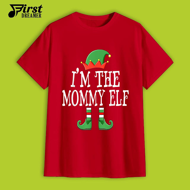 Christmas Gifts For Mom I’m The Mommy Elf Group Matching Family Shirt