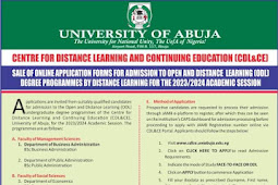 See advertisements for the various programmes at the Cente for Distance Learning and Continuing Education (CDL&CE), University of Abuja. 