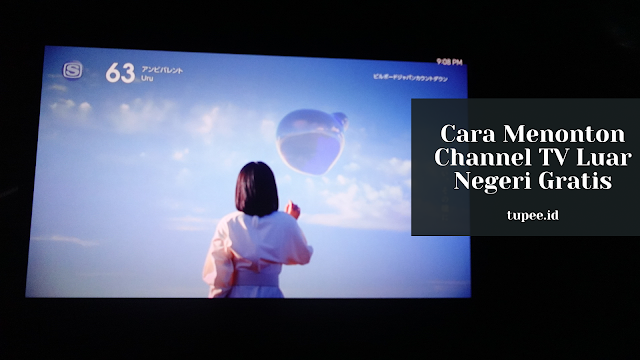 Cara Menonton TV Channel Luar Negeri Gratis