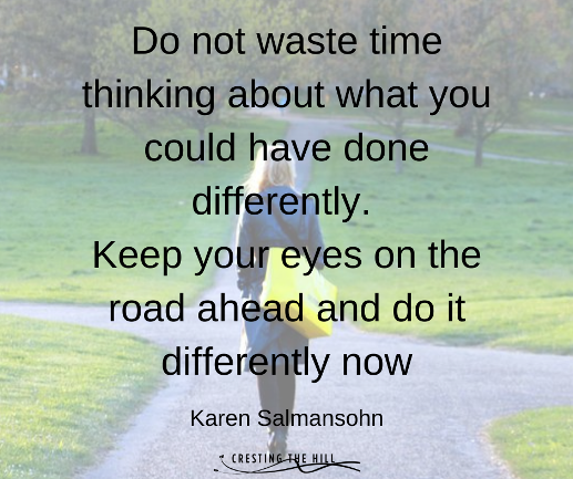 Do not waste time thinking about what you could have done differently.  Keep your eyes on the road ahead and do it differently now