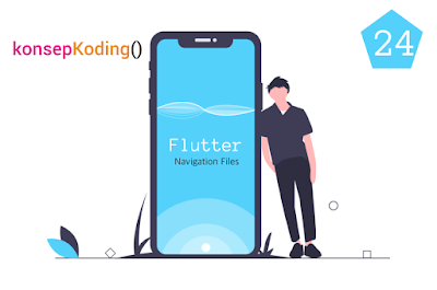 #24 Tutorial Flutter Navigasi Berbeda Files