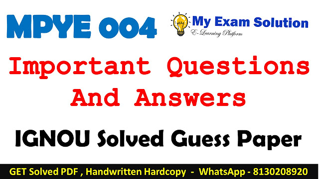 MPYE 004 Important Questions with Answers