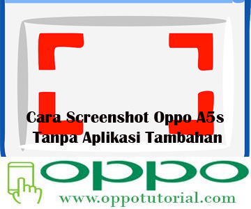  Sebagai ponsel terbaru di pasar industri smartphone Indonesia √ Cara Screenshot Oppo A5s Tanpa Aplikasi Tambahan