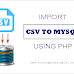 Import CSV File into MySQL Database using PHP Script