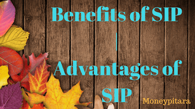 Benefits of SIP | Advantages of SIP