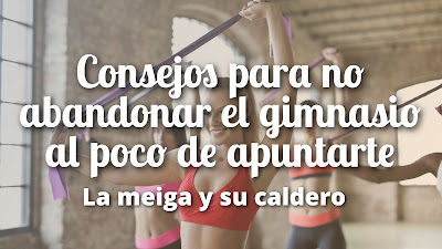 Consejos para no abandonar el gimnasio al poco de apuntarte