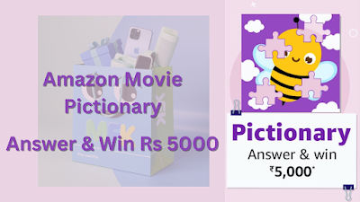 Amazon Movie Pictionary Quiz Answer Win Rs 5000