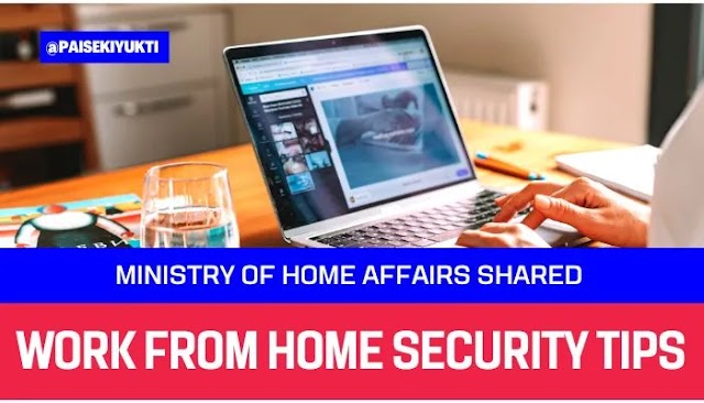 Ministry of Home Affairs Shared Work From Home Security Tips