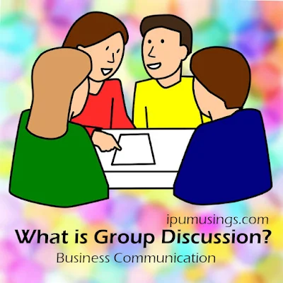 What is Group Discussion? - BBA-110 - Business Communication #ggsipu #ipumusings #bba-semester-2