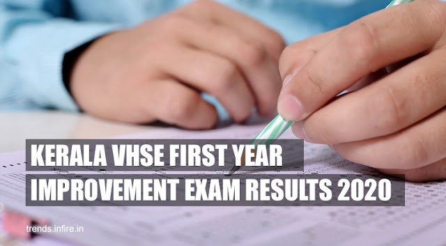 Kerala VHSE FIRST YEAR IMPROVEMENT Exam Results: Check 11th Standard Examination Results Online