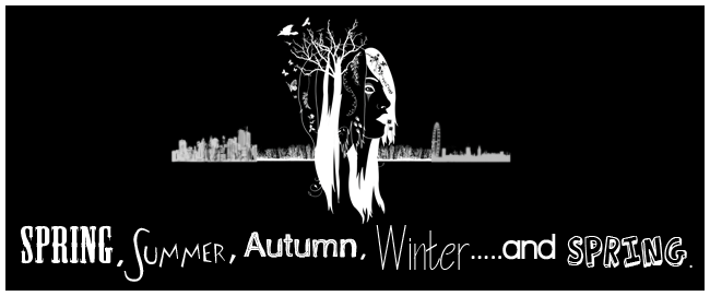 Spring, Summer, Autumn, Winter.....and Spring