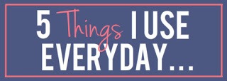 5ThingIuseEverday
