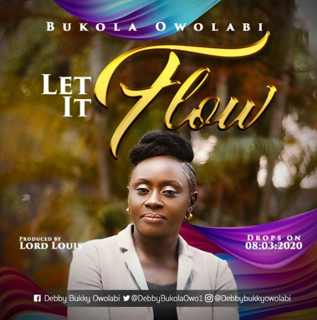 Bukola Owolabi – Let It Flow And Lyrics