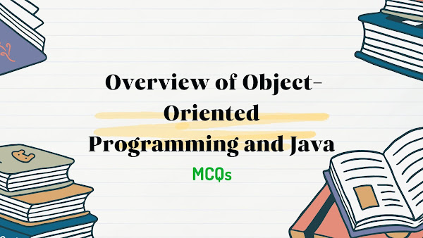  Overview of Object-Oriented Programming and Java MCQs NPTEL
