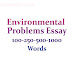 Environmental Problems Essay | 200-500-1000 Words