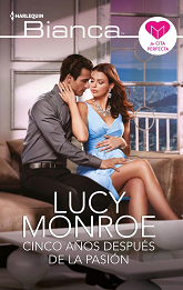 Lucy Monroe - Cinco Años Después De La Pasión