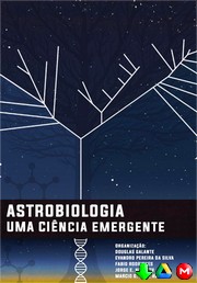 Astrobiologia – uma ciência emergente
