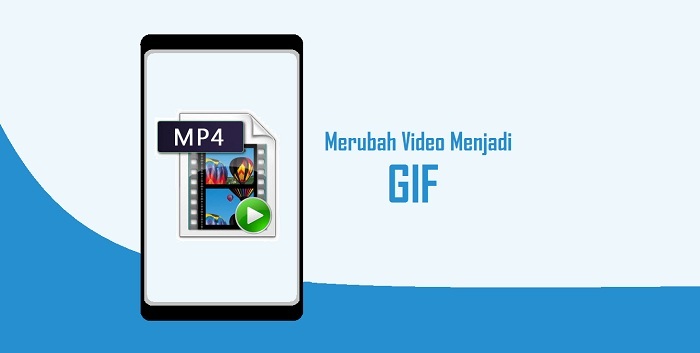 Cara Mengubah Video Menjadi GIF di Android Dengan Mudah