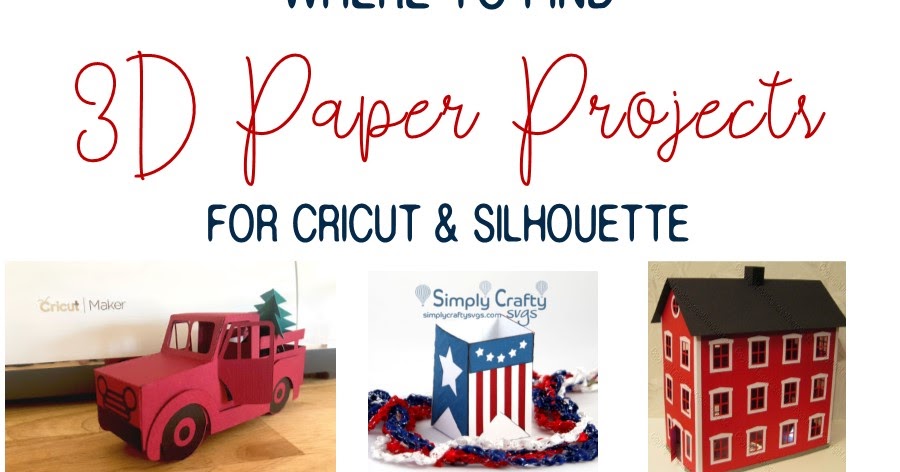 Download Free 3d Paper Cutting Files For Cricut