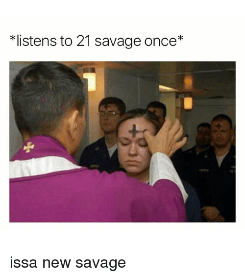 21 Savage Meme - Issa Joke That Will Make You ROFL!