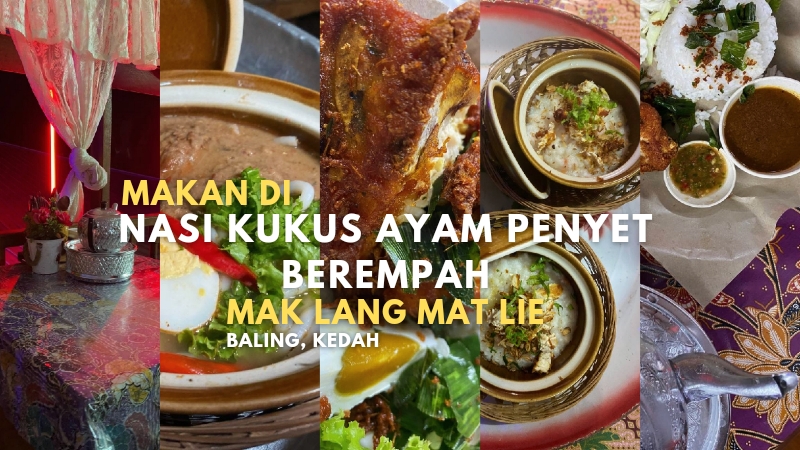 Makan di Nasi Kukus Ayam Penyet Berempah Mak Lang Mat Lie, Baling, Kedah