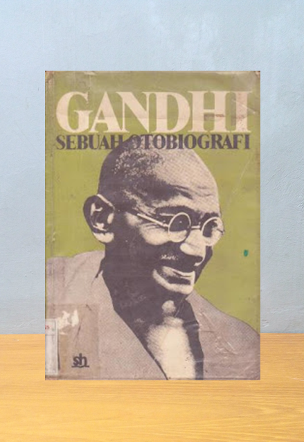 GANDHI SEBUAH OTOBIOGRAFI