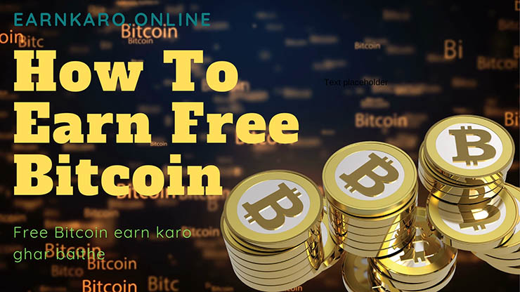 How To Earn Free Bitcoin Earn Karo Online Paise Kamao Online - 