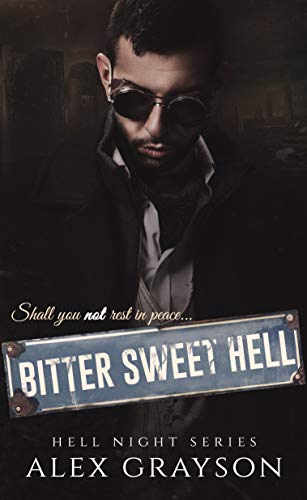 Excerpt Bitter Sweet Hell Hell Night Series 2 By Alex Grayson Giveaway I Smell Sheep
