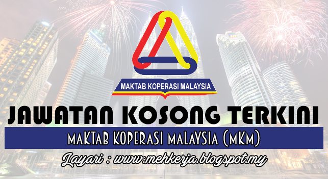 Jawatan Kosong Terkini 2016 di Maktab Koperasi Malaysia (MKM)