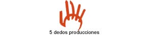 5 dedos / Producciones