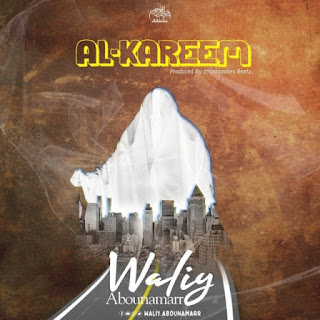 AUDIO | Waliy AbouNamarr – AL-KAREEM (Mp3 Audio Download)