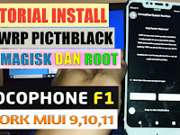 Install Twrp Pitchblack, Magisk dan Root PocoPhone F1(Beryllium) Xiaomi