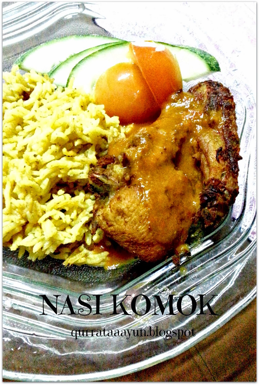 Life is a Constant Battle: Khao Mok Gai (Nasi Komok aka 