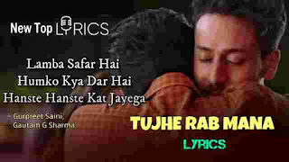 TUJHE RAB MANA LYRICS - BAAGHI 3 | in Hindi - New Top Lyrics