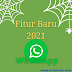 Fitur WhatsApp Terbaru Tahun 2021