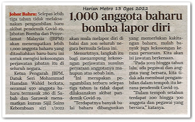 1,000 anggota baharu bomba lapor diri - Keratan akhbar Harian Metro 13 Ogos 2022