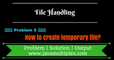 Java program that creates a temporary file in Temp folder.