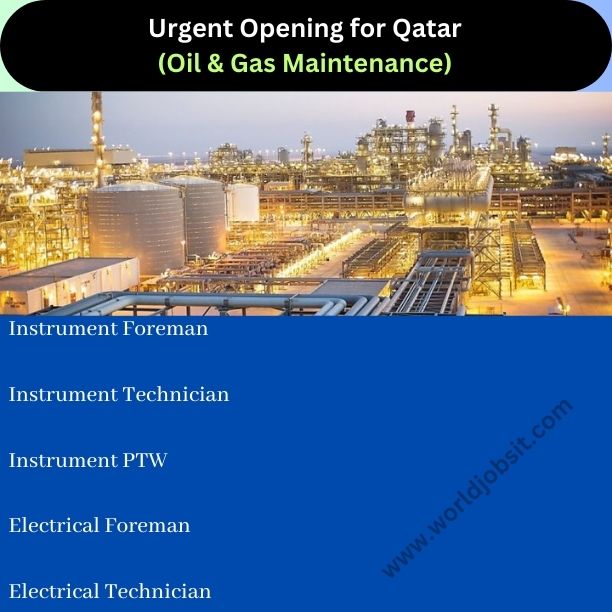 Urgent Opening for Qatar (Oil & Gas Maintenance)