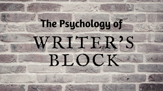 writer's block, guest post, writing tips, writing advice, the psychology of writer's block, tips from a writer, tips for aspiring writers, advice for aspiring writers,