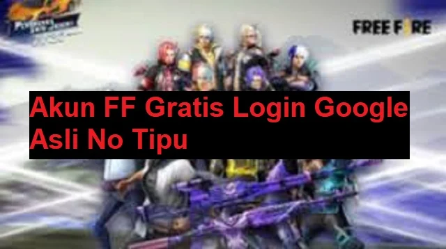 Akun FF Gratis Login Google Asli No Tipu