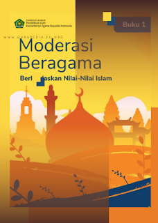 MODERASI BERAGAMA BERLANDASKAN NILAI-NILAI ISLAM