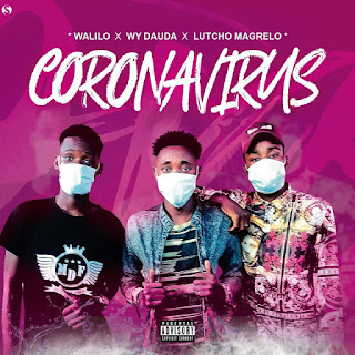 Wy Dauda & Lutcho Magrelo ft. Walilo - Coronavirus