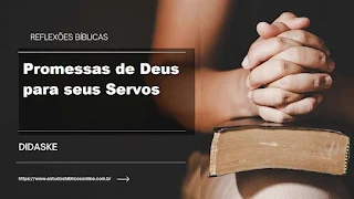 Reflexão Bíblica: Promessas de Deus para seus Servos