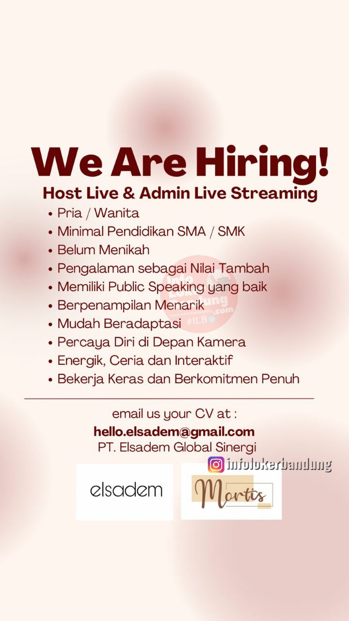 Lowongan Kerja Host Live & Admin Live Streaming PT. Elsadem Global Sinergi Bandung April 2024