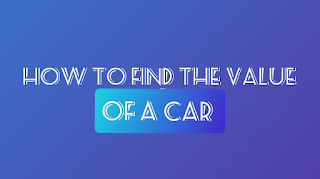 How to Find The Value of a Car