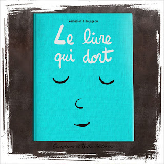 Le livre qui dort - de Cédric Ramadier et Vincent Bourgeau  Editions Ecole des LOisirs (2017) - un livre pour les bébés pour bonne nuit