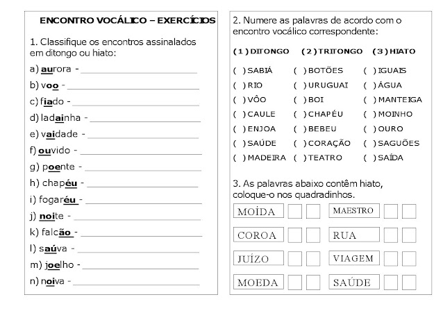 classificar os encontros vocálicos em ditongo, tritongo e hiato