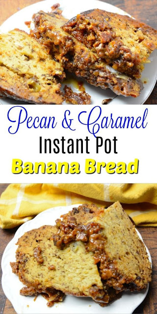 Instant Pot Caramel Pecan Banana Bread