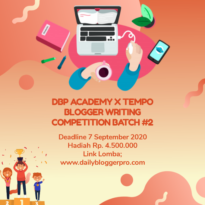 Lomba Blog DBP Academy X Tempo Hadiah Total 4,5 Juta